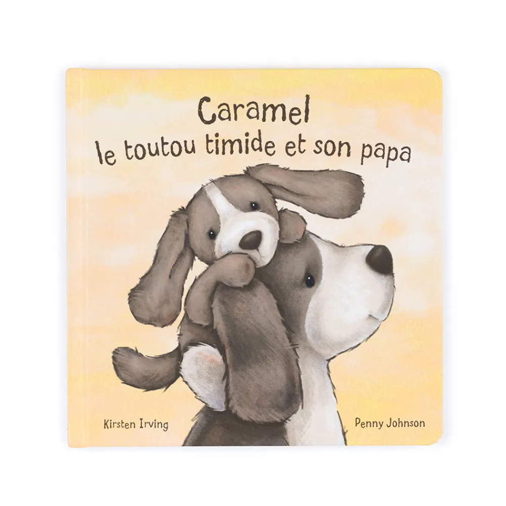 Hot Caramel Le Toutou Timide Et Son Papa Livre