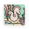 Discount If I Were A Seahorse Board Book